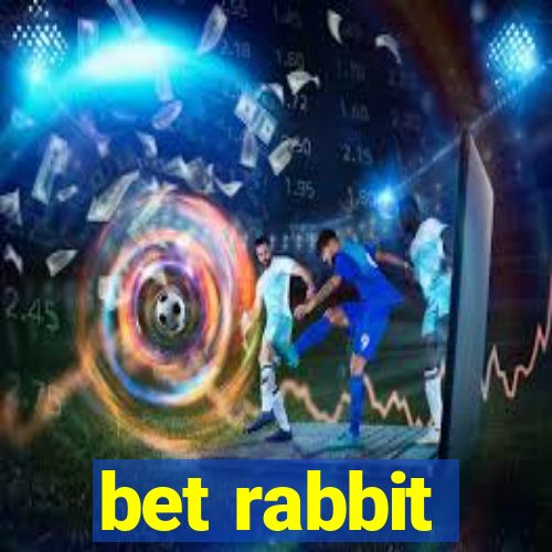 bet rabbit